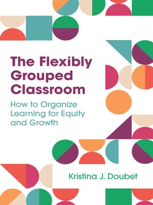 cover image of The Flexibly Grouped Classroom